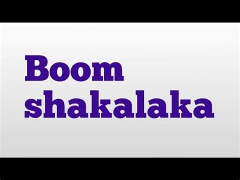 Boomshakalaka origin - May 23, 2003 · the sound that is heard when someone makes an awesome slam dunk. 